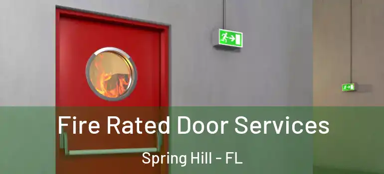 Fire Rated Door Services Spring Hill - FL