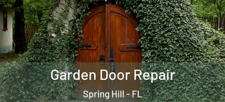  Garden Door Repair Spring Hill - FL