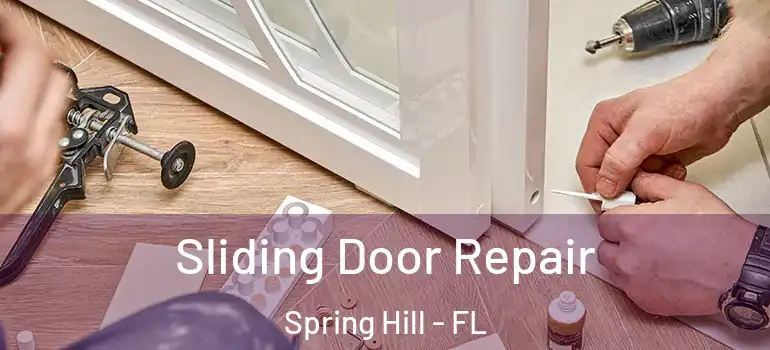 Sliding Door Repair Spring Hill - FL